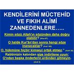 KENDİLERİNİ MÜCTEHİD VE FIKIH ALİMİ ZANNEDENLERE.......