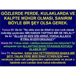 GÖZLERDE PERDE, KULAK VE KALPTE MÜHÜR OLMASI, DEMEK Kİ BÖYLE BİR ŞEY..