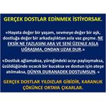 Gerçek Dostlar Edinmek İstiyorsak.
