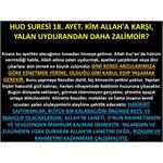 Hud Suresi 18. Kim Allah'a Karşı, Yalan Uydurandan Daha Zalimdir.