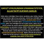 Gaflet Uykusundan Uyanmak İsteyen, Allah'ın İpi Kur’an’a Sarılır.