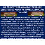 ALLAH'A VE RESULÜNE UYUN SÖZÜNÜ KUR'AN NE MAKSATLA SÖYLEMİŞTİR.