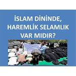 İSLAM DİNİNDE, HAREMLİK SELAMLIK VAR MIDIR?