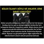 Bizler İslam’ı Böyle Mi Anlatıp Dine Davet Edeceğiz?