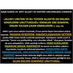 Haşr Suresi 19. Ayet Allah’ı Ve Vahyini Unutanlara Uyarıdır.
