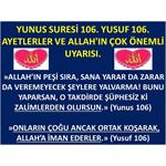 YUNUS SURESİ 106. YUSUF 106. AYETLERLER VE ALLAH'IN ÇOK ÖNEMLİ UYARISI