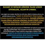 Buhari Ve Müslim Çökerse, İslam Çöker Diyenlere, Allah’ın Uyarısı.