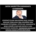 SAYIN HAYRETTİN KARAMAN A CEVABIMDIR.