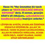 KASAS 75. AYET. İMANINIZ ADINA, KESİN DELİLİNİZİ ORTAYA KOYUNUZ.