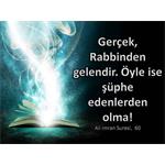 GERÇEK RABBİNDEN GELENDİR. ALİ İMRAN 60. AYET.