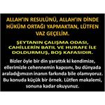 Allah’ın Resulünü, Allah’ın Dinde Hüküm Ortağı Yapmaktan, Lütfen Vaz..