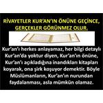 RİVAYETLER KUR'AN IN ÖNÜNE GEÇİNCE.