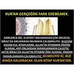 Kur'an Gerçeğini Fark Edebilmek.