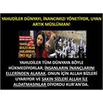 Yahudiler Dünyayı, İnancımızı Yönetiyor, Uyan Artık Müslüman!