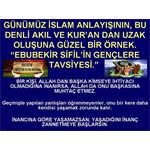  İSLAM ANLAYIŞININ, BU DENLİ AKIL VE KUR’AN DAN UZAK OLUŞUNA GÜZEL....