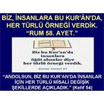 BİZ, İNSANLARA BU KUR'AN'DA HER TÜRLÜ ÖRNEĞİ VERDİK. RUM 58. AYET.