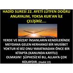 HADİD SURESİ 22. AYETİ LÜTFEN DOĞRU ANLAYALIM, YOKSA KUR'AN İLE ÇELİŞİ