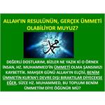 Allah’ın Resulünün, Gerçek Ümmeti Olabiliyor Muyuz?