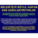 Bizleri İşte Böyle Kur'an’dan Uzaklaştırıyorlar.   