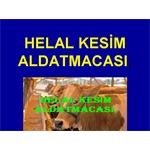 HELAL KESİM ALDATMACASI.