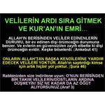 VELİLERİN ARDI SIRA GİTMEK.....