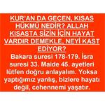 KISAS NEDİR? BAKARA 178-179. İSRA 33. MAİDE 45. AYETLER.