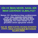 DİN VE İMAN NEDİR, NASIL BİR İMAN ÜZERİNDE OLMALIYIZ?