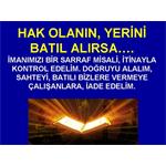 HAK OLANIN YERİNİ, BATIL ALIRSA....