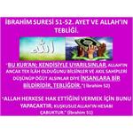 İbrahim Suresi 51-52. Ayetler Ve Allah’ın Tebliği.