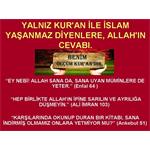 YALNIZ KUR'AN İLE İSLAM YAŞANMAZ DİYENLERE, ALLAH'IN CEVABI.