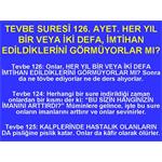 TEVBE 126. ONLAR HER YIL BİR VEYA İKİ DEFA, İMTİHAN EDİLDİKLERİNİ.....