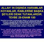 ALLAH IN DIŞINDA HARAMLAR KOYANLAR......TEVBE 29-ENAM 150