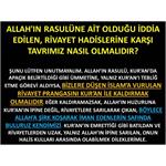 Rasulüne ait olduğu iddia edilen, rivayet hadislerine karşı tavrımız