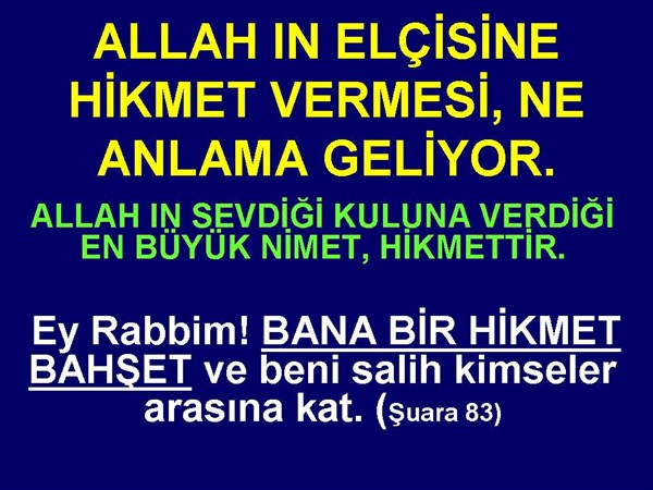 ALLAH IN ELÇİSİNE HİKMET VERMESİ NE ANLAMA GELİYOR?