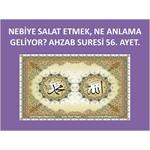 NEBİYE SALAT ETMEK, NE ANLAMA GELİYOR? AHZAB 56. AYET.