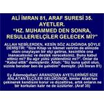 ALİ İMRAN 81, ARAF 35. HZ. MUHAMMED DEN SONRA RESULLER GELECEK Mİ?