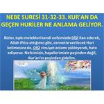 NEBE SURESİ 31-32-33. KUR'AN DA GEÇEN HURİLER NE ANLAMA GELİYOR.