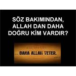 Söz Bakımından Allah’tan Daha Doğru Kim Vardır? Nisa 87 Ayet.