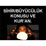 Büyücülük Konusu Ve Kur'an. Bakara 102. Ayet.