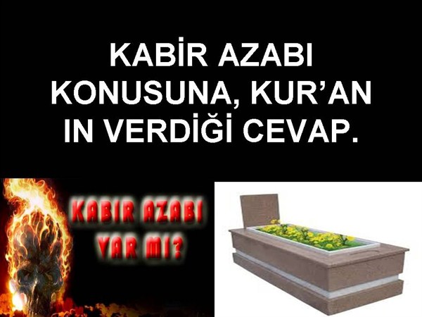 KABİR AZABI KONUSU VE KUR'AN.