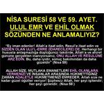 NİSA SURESİ 58 VE 59. AYETLER. ULU'L EMR VE EHİL OLMAK SÖZÜNDEN NE....