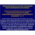 Kendilerini Cennetlik İlan Edip, Karşısındaki Kişileri Cehennemlik....