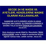 SECDE 24 VE MAİDE 55. AYETLERİ, KENDİLERİNE MASKE OLARAK KULLANANLAR.