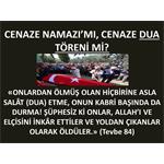 CENAZE NAMAZI’MI, CENAZE DUA TÖRENİ Mİ?