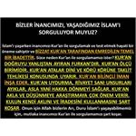 Bizler İnancımızı, Yaşadığımız İslam’ı Sorguluyor Muyuz?