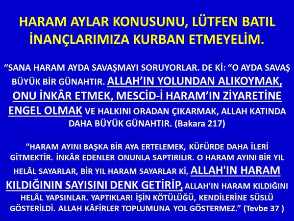 HARAM AYLAR KONUSUNU, LÜTFEN BATIL İNANÇLARIMIZA KURBAN ETMEYELİM.