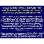 ENAM SURESİ 19 VE 20. AYET. KURAN BANA VAH YOLUNDU Kİ, ONUNLA SİZİ ...