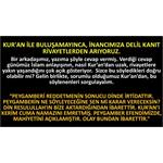 Kur'an İle Buluşamayınca, İnancımıza Delil Rivayetlerden Arıyoruz.