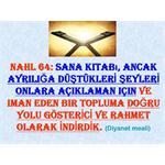 KUR'AN I, AYRILIĞA DÜŞTÜKLERİ ŞEYLERİ, AÇIKLAMAN İÇİN SANA GÖNDERDİK.