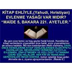 KİTAP EHLİYLE, EVLENME YASAĞI VAR MIDIR. MAİDE 5. BAKARA 221. AYETLER.